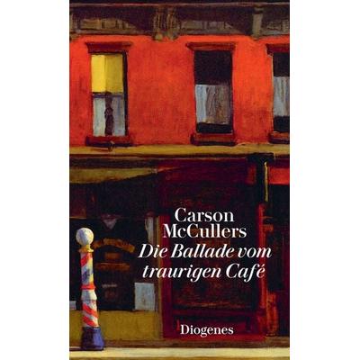 Die Ballade vom traurigen Café, Gebundene Ausgabe von Carson McCullers, Diogenes Verlag AG, 978-3-257-26132-5