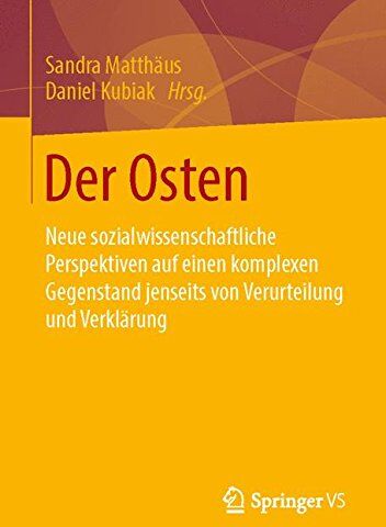 Sandra Matthäus - Der Osten: Neue sozialwissenschaftliche Perspektiven auf einen komplexen Gegenstand jenseits von Verurteilung und Verklärung - Preis vom 09.10.2026 07:28:09 h