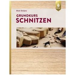 Grundkurs Schnitzen, Ratgeber von Dick Onians