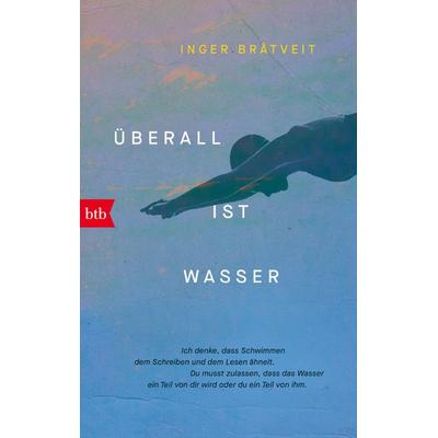 Überall ist Wasser, Taschenbuch von Inger Bråtveit, btb
