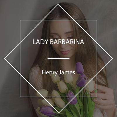 Lady Barbarina - Henry James, Audio, 4067248740804