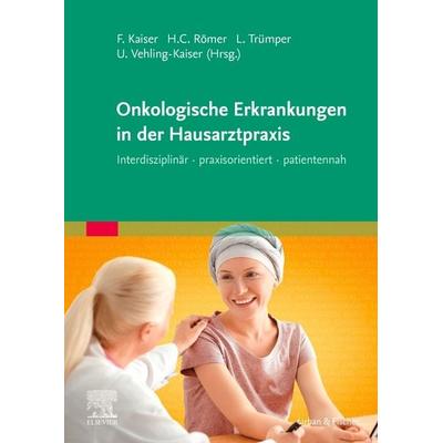 Onkologische Erkrankungen in der Hausarztpraxis, Taschenbuch von , Urban & Fischer in Elsevier, 978-3-437-21271-0