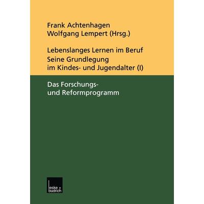 Lebenslanges Lernen im Beruf — seine Grundlegung im Kindes- und Jugendalter, Taschenbuch von Frank Achtenhagen,Wolfgang Lempert, VS Verlag für