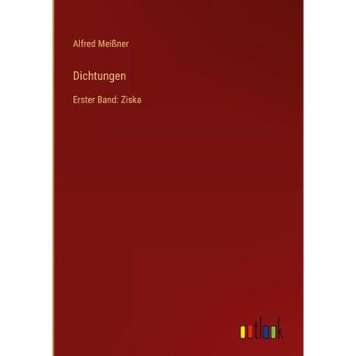 Dichtungen, Gebundene Ausgabe von Alfred Meissner, Outlook, 978-3-368-52193-6