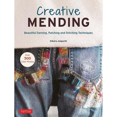 Creative Mending, Gebundene Ausgabe von Hikaru Noguchi, Pan macmillan Ltd., 978-0-8048-5474-0