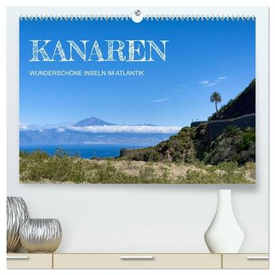 Kanaren - wunderschöne Inseln im Atlantik (hochwertiger Premium Wandkalender 2027 DIN A2 quer), Kunstdruck in Hochglanz