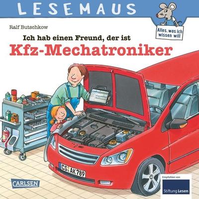 LESEMAUS 32: Ich hab einen Freund, der ist Kfz-Mechatroniker, Taschenbuch von Ralf Butschkow, Carlsen, 978-3-551-08332-6