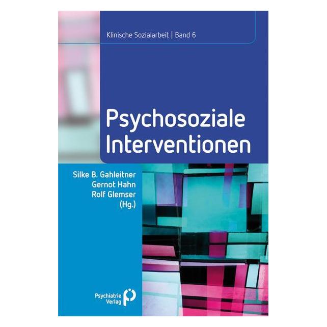 Psychiatrie Psychosoziale Interventionen (Deutsch, Softcover, Gernot Hahn, Rolf Glemser, Silke Birgitta Gahleitner) (7293741)