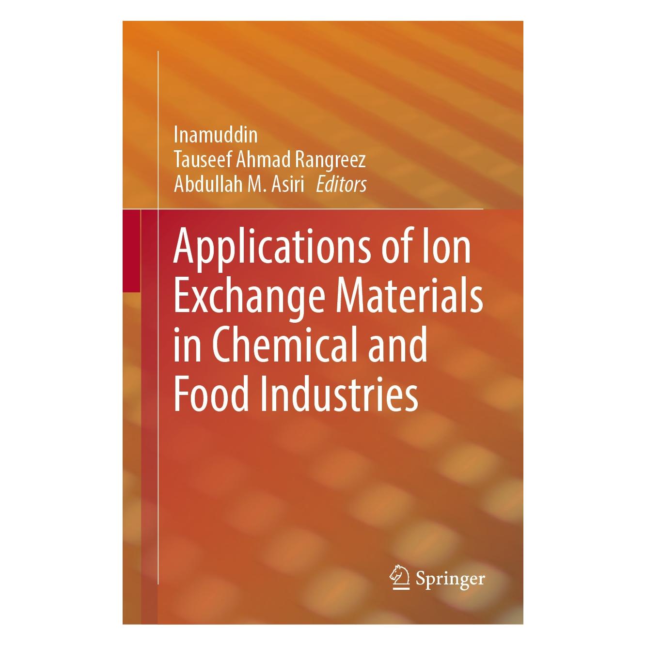 Springer Applications of Ion Exchange Materials in Chemical and Food Industries (Englisch, Hardcover, Abdullah, Inamuddin Rangreez, Tauseef Ahmad Asiri) (9783030060848)
