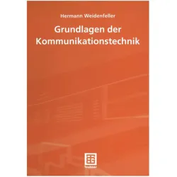 Grundlagen der Kommunikationstechnik, Fachbücher von Jürgen Meins, Hermann Weidenfeller, Rainer Scheithauer
