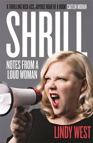 Lindy West - Shrill: Notes from a Loud Woman - Preis vom 13.10.2026 11:25:28 h