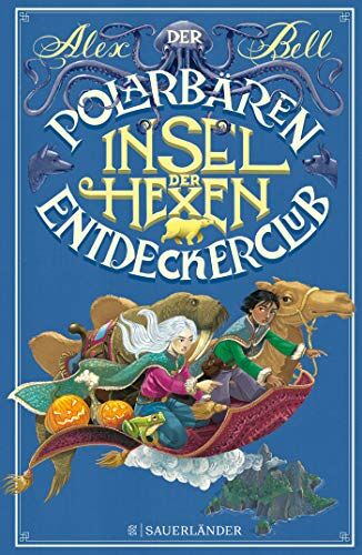 Alex Bell - Der Polarbären-Entdeckerclub 2. Insel der Hexen - Preis vom 04.10.2026 03:51:26 h