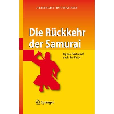 Die Rückkehr der Samurai, Gebundene Ausgabe von Albrecht Rothacher, Springer Berlin, 978-3-540-45112-9