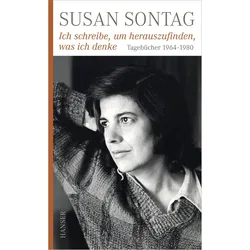 Ich schreibe, um herauszufinden, was ich denke, Belletristik von Susan Sontag