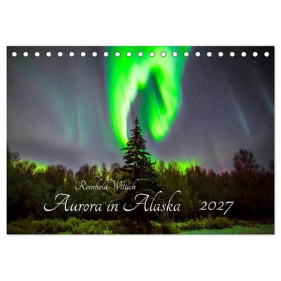Aurora in Alaska (Tischkalender 2027 DIN A5 quer), CALVENDO Monatskalender