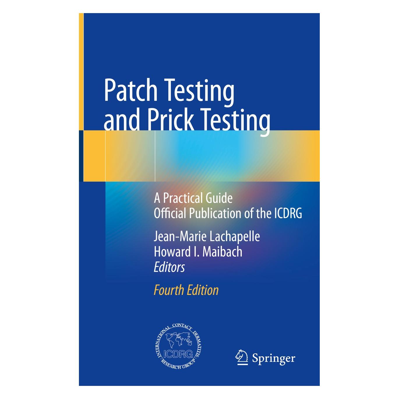Springer Patch Testing and Prick Testing (Englisch, Hardcover, Howard I. Maibach, Jean-Marie Lachapelle) (9783030270988)