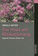 Ursula Meyer - Das Haus am Maikottenweg: Sieglinde Zürichers fünfter Fall - Preis vom 04.10.2026 03:51:26 h