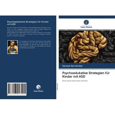 Psychoedukative Strategien für Kinder mit ASD, Taschenbuch von Vanesa Hernández, Sciencia Scripts, 978-620-3-01340-5