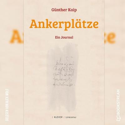 Ankerplätze - Günther Kaip, Audio, 9783991161387
