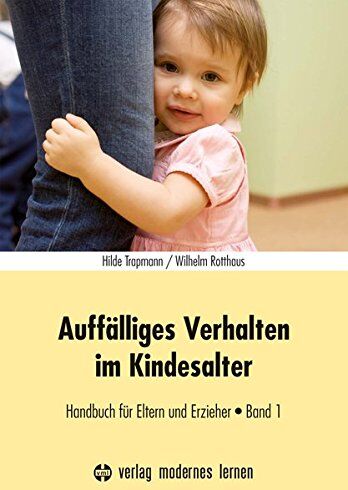 Hilde Trapmann - Auffälliges Verhalten im Kindesalter: Handbuch für Eltern und Erzieher - Band 1 - Preis vom 14.10.2026 23:07:16 h