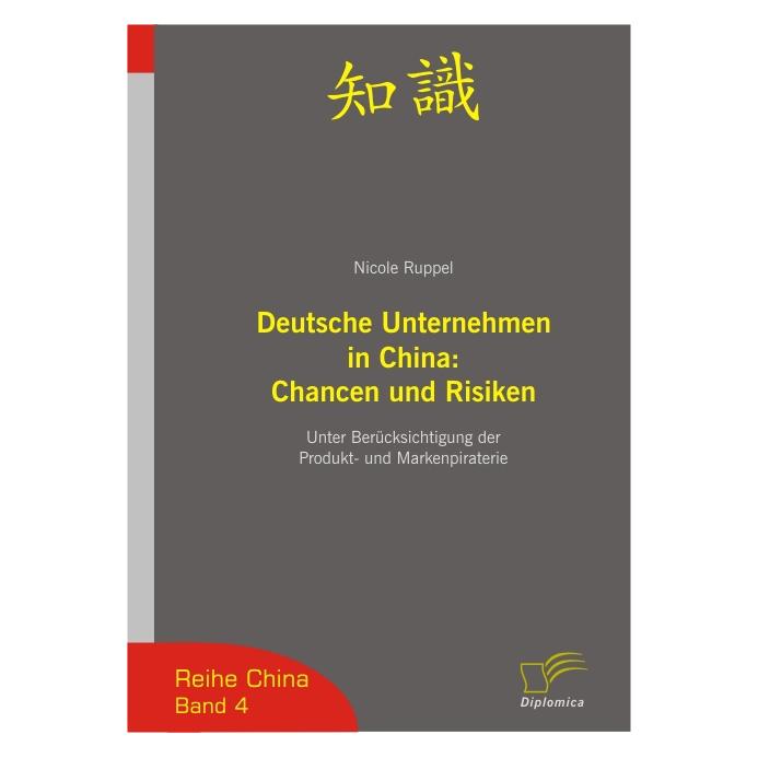 Diplomica Deutsche Unternehmen in China: Chancen und Risiken (Deutsch, Softcover, Nicole Ruppel) (35181011)