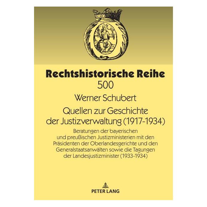Peter Lang Quellen zur Geschichte der Justizverwal (Deutsch, Hardcover, Werner Schubert) (67841680)