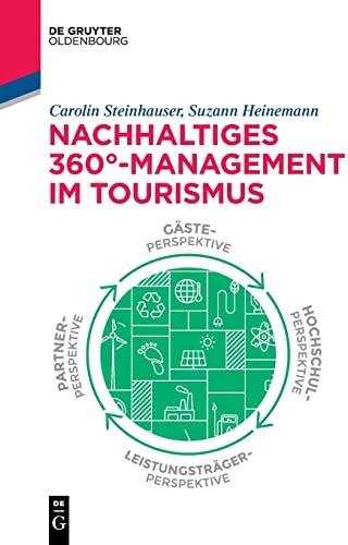 Carolin Steinhauser - Nachhaltiges 360°-Management im Tourismus (De Gruyter Studium) - Preis vom 05.10.2026 03:47:11 h