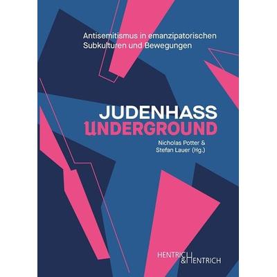 Judenhass Underground, Taschenbuch von , Hentrich und Hentrich Verlag Berlin, 978-3-95565-615-7
