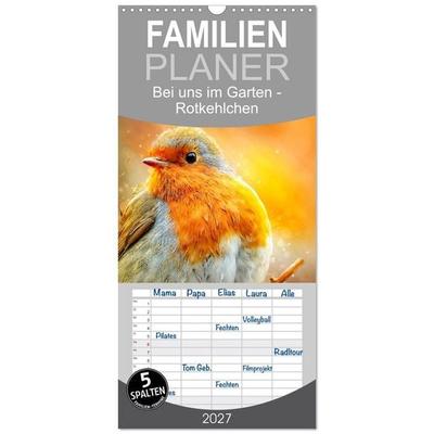 Familienplaner 2027 - Bei uns im Garten - Rotkehlchen mit 5 Spalten (Wandkalender, 21 x 45 cm) CALVENDO