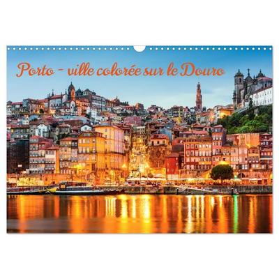 Porto - ville colorée sur le Douro (Calendrier mural 2027 DIN A3 vertical), CALVENDO calendrier mensuel