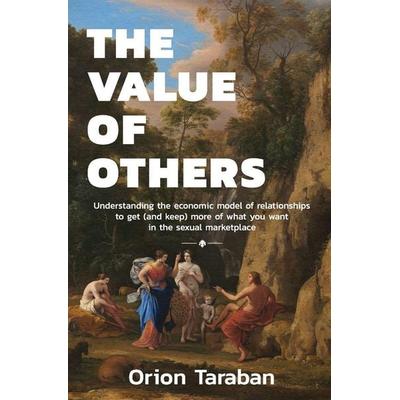 The Value of Others, Taschenbuch von Orion Taraban, PsycHacks