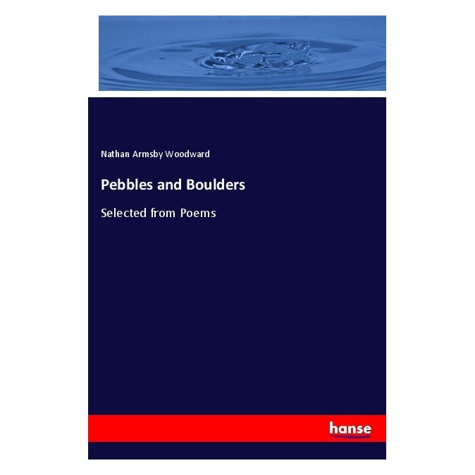 Hansebooks Pebbles and Boulders (Englisch, Softcover, Nathan Armsby Woodward) (57126675)