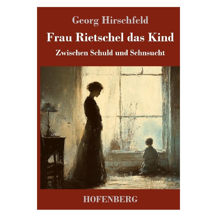 Umbreit Hirschfeld:Frau Rietschel das Kind (Deutsch, Hardcover, Georg Hirschfeld) (67868525)