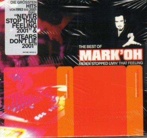 Mark 'Oh - The Best of Mark'Oh-Never Stopped Livin' That Feeling - Preis vom 04.10.2026 03:51:26 h