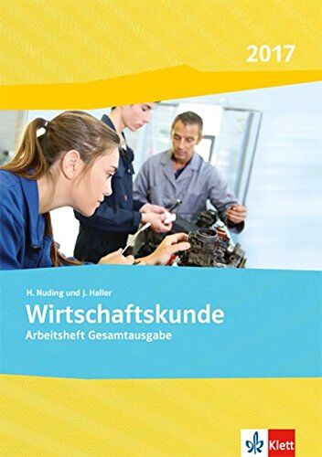Helmut Nuding - Wirtschaftskunde / Ausgabe 2017: Wirtschaftskunde / Gesamtarbeitsheft: Ausgabe 2017 - Preis vom 13.10.2026 11:25:28 h