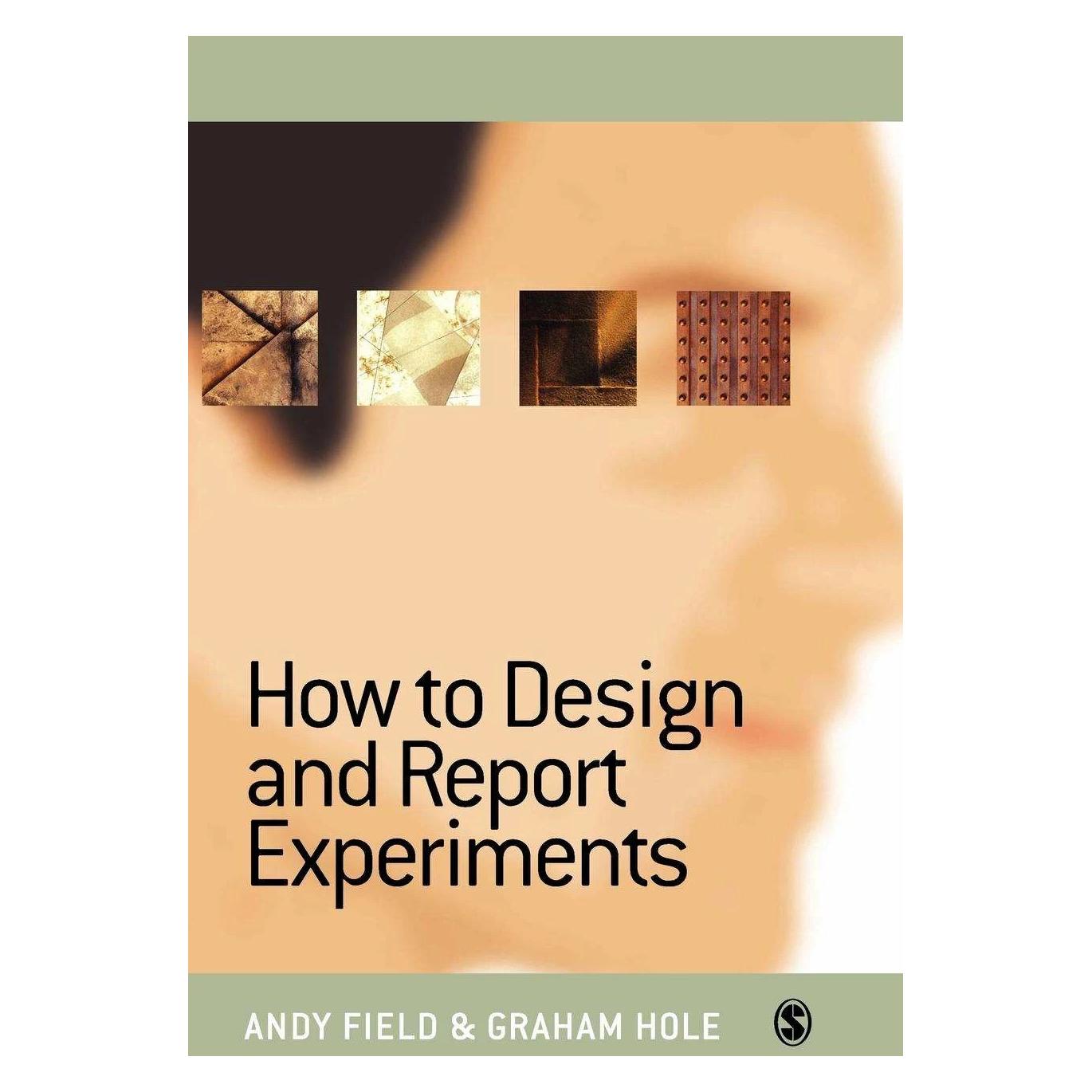 Sage Publications How to Design and Report Experiments (Englisch, Andy Field, Graham J. Hole) (39359822)