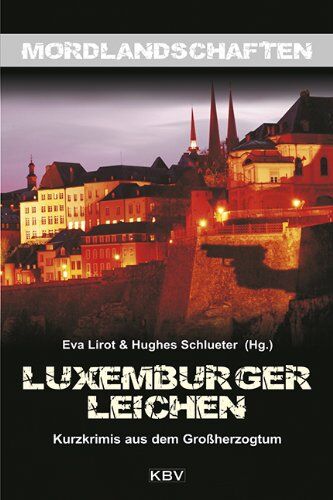 Eva Lirot - Luxemburger Leichen: Kurzkrimis aus dem Großherzogtum - Preis vom 30.09.2026 22:30:23 h