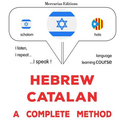 Hebrew - Catalan : a complete method - James Gardner, Audio, 9782821172173