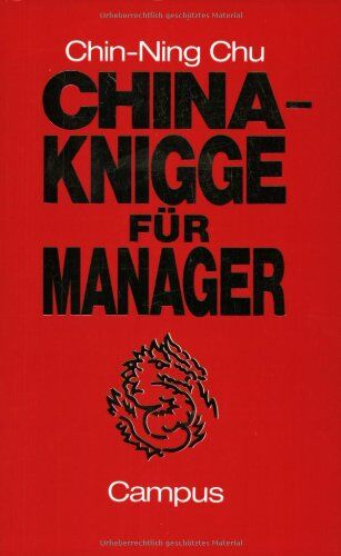 Chin-Ning Chu - China-Knigge für Manager - Preis vom 09.10.2026 07:28:09 h
