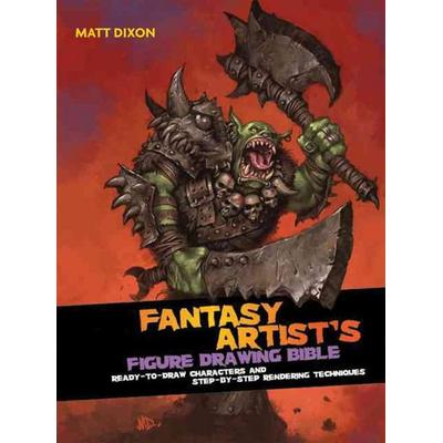 Fantasy Artist's Figure Drawing Bible, Gebundene Ausgabe von Matt Dixon, Sourcebooks Inc, 978-0-7641-6114-8