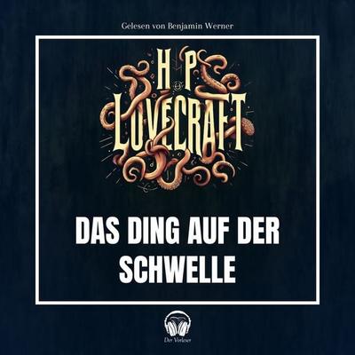 Das Ding auf der Schwelle - Howard Ph. Lovecraft, Audio, 4056813946543