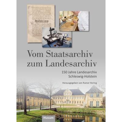 Vom Staatsarchiv zum Landesarchiv, Gebundene Ausgabe von , Husum Druck- und Verlagsgesellschaft, 978-3-96717-200-3