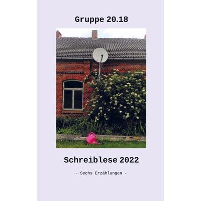 Schreiblese 2022, Taschenbuch von Gruppe 20. 18, Bookmundo Direct, 978-94-036-8190-0