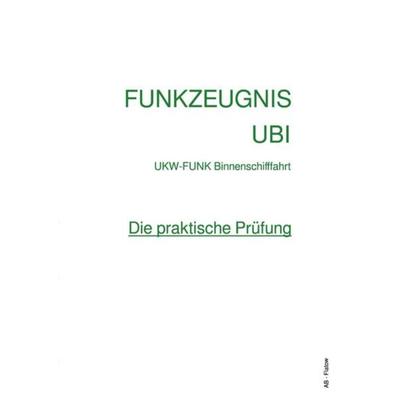 FUNKZEUGNIS-UBI - Die praktische Prüfung, Taschenbuch von A. B-Flatow, Epubli, 978-3-7549-4273-4