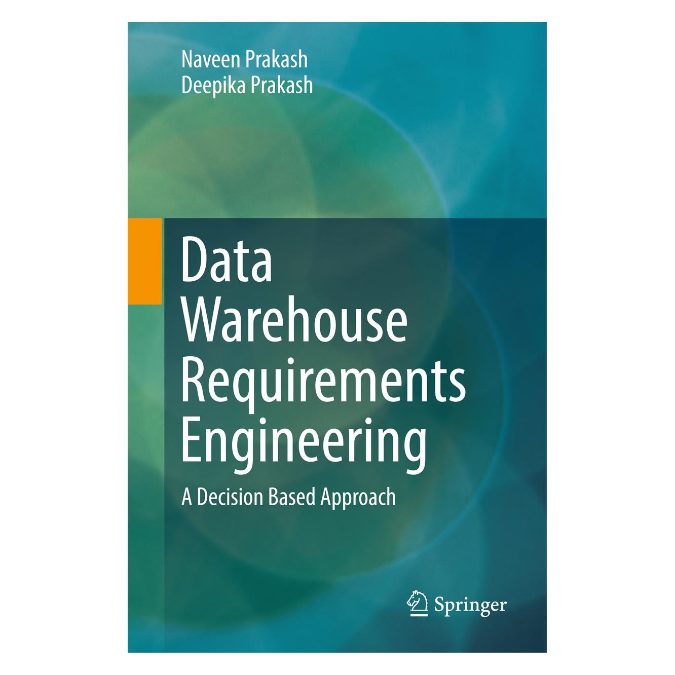 Springer Data Warehouse Requirements Engineering (Englisch, Hardcover, Deepika Prakash, Naveen Prakash) (9789811070181)