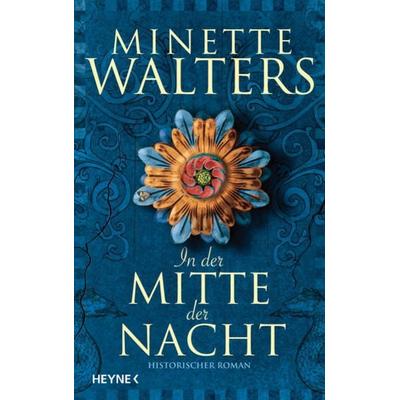 In der Mitte der Nacht, Gebundene Ausgabe von Minette Walters, Heyne