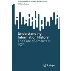 Understanding Information History, Fachbücher von William Aspray