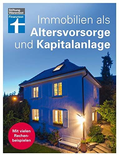 Nadine Oberhuber - Immobilien als Altersvorsorge und Kapitalanlage: Mit vielen Rechenbeispielen - Preis vom 09.10.2026 07:28:09 h