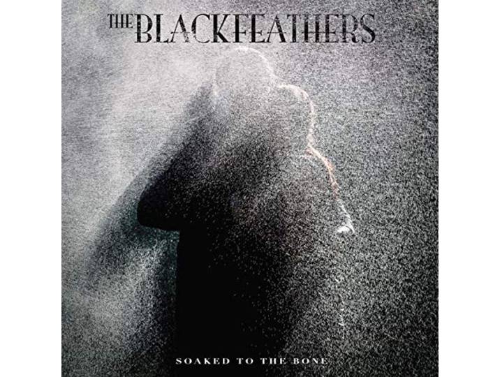 The Black Feathers - Soaked To The Bone