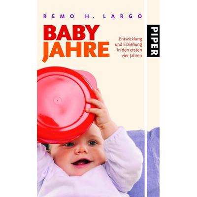 Babyjahre, Gebundene Ausgabe von Remo H. Largo, Piper